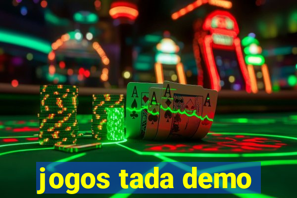 jogos tada demo